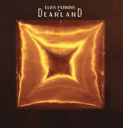 Elvis Perkins In Dearland : Elvis Perkins in Dearland